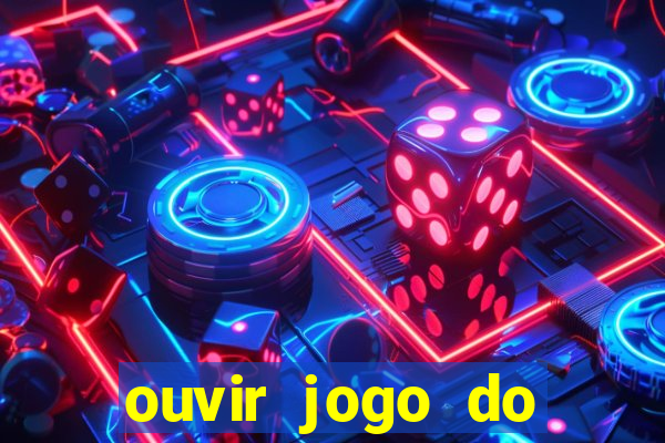 ouvir jogo do vasco ao vivo